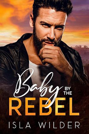 Baby by the Rebel by Farrah Jane, Farrah Jane, Farrah Jane