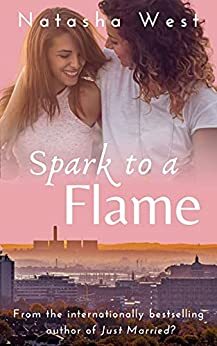 Spark to a Flame by Natasha West