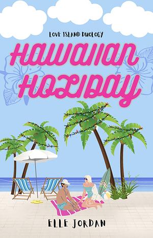 Hawaiian Holiday by Elle Jordan