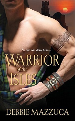 Warrior of the Isles by Debbie Mazzuca