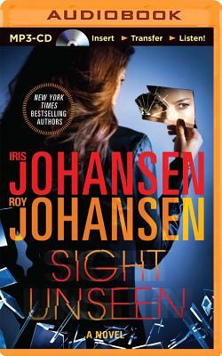 Sight Unseen by Iris Johansen, Roy Johansen