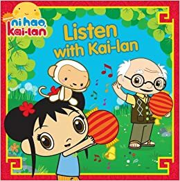 Listen with Kai-lan by Sheila Sweeny Higginson