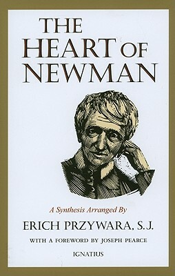 The Heart of Newman by Erich Przywara, Joseph Pearce