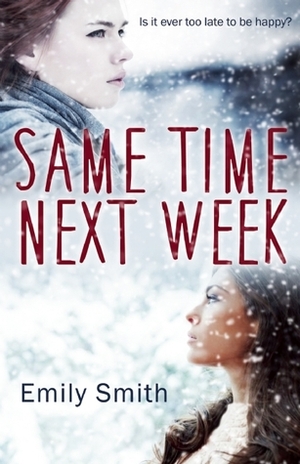 Same Time Next Week by Emily Smith