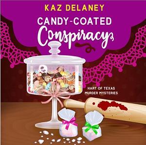 Candy Coated Conspiracy by Kaz Delaney