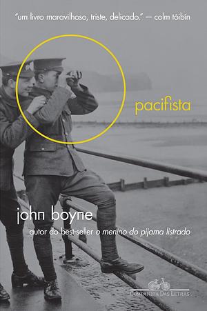 O Pacifista by Luiz Antônio de Araújo, John Boyne