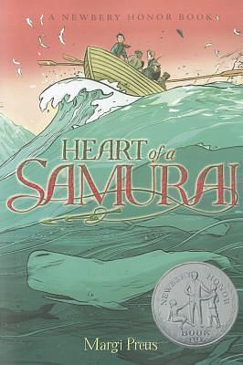 Heart of a Samurai: Newbery Medal-Winning Adventure Novel by Margi Preus, Margi Preus