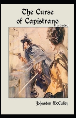 The Curse of Capistrano Illustrated by Johnston McCulley