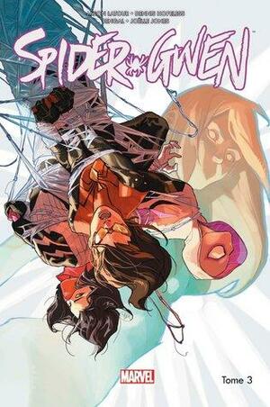 Spider-Gwen Tome 3: Spider-Woman by Jason Latour, Robbie Thompson