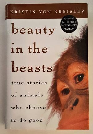 Beauty in the Beasts by Kristin von Kreisler