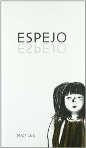 Espejo/ Mirror (Spanish Edition) by Suzy Lee