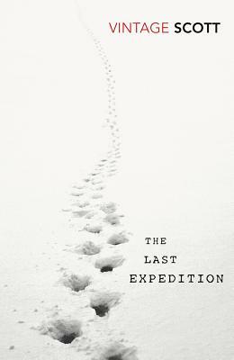 The Last Expedition by R. F. Scott
