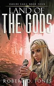 Land Of The Gods by Robert D. Jones