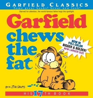 Garfield Chews the Fat: His 17th Book by Jim Davis