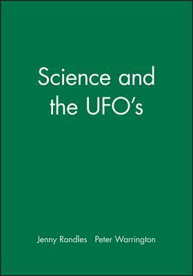 Science and the Ufo's by Jenny Randles, Peter Warrington