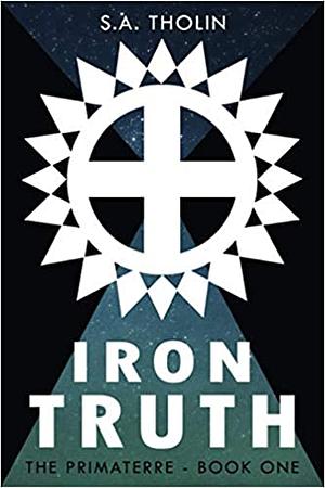 Iron Truth by S.A. Tholin