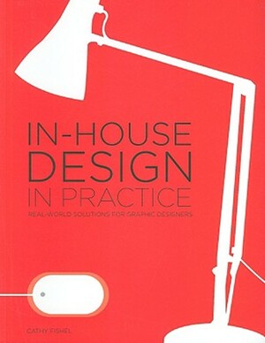 In-House Design in Practice by Cathy Fishel