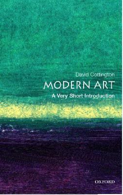 Modern Art: A Very Short Introduction by David Cottington