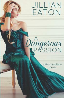 A Dangerous Passion by Jillian Eaton