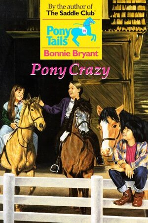 Pony Crazy by Bonnie Bryant