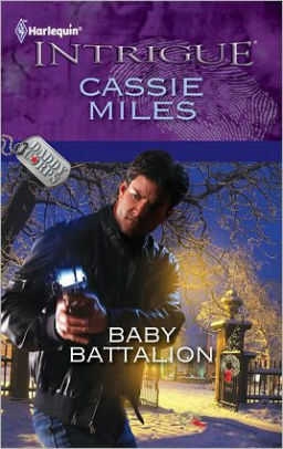 Baby Battalion by Cassie Miles