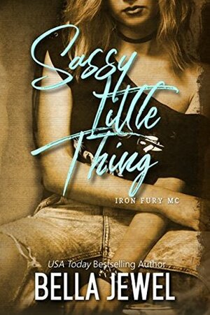 Sassy Little Thing by Bella Jewel