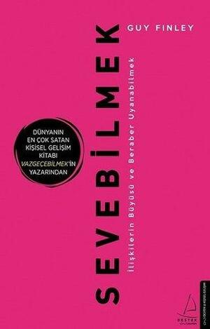 Sevebilmek: İlişkilerin Büyüsü ve Beraber Uyanabilmek by Guy Finley