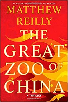 The Great Zoo of China by Matthew Reilly