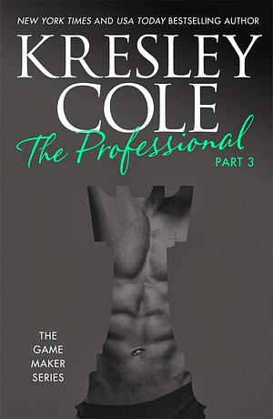 The Professional: Part 3 by Kresley Cole