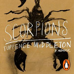 Scorpions by Tuppence Middleton