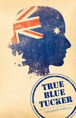 True Blue Tucker by Campbell Jefferys