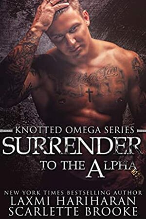 Surrender to the Alpha by Laxmi Hariharan