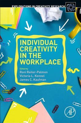 Individual Creativity in the Workplace by 