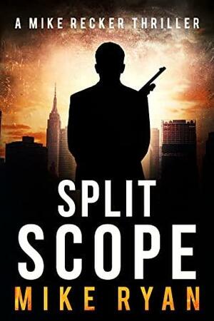 Split Scope by Mike Ryan