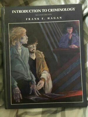 Introduction To Criminology: Theories, Methods, And Criminal Behavior by Frank E. Hagan
