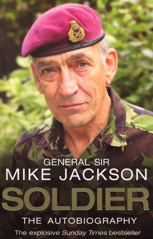 Soldier: The Autobiography by Mike Jackson