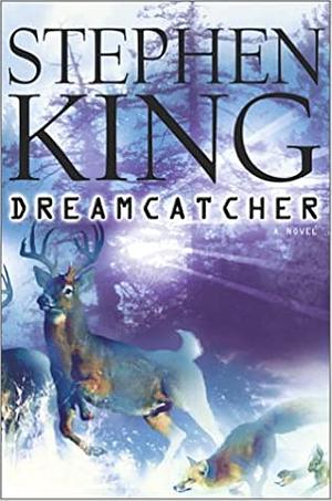 Dreamcatcher by Stephen King