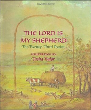 The Lord Is My Shepherd by Tasha Tudor