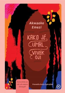 Kako je umrl Vivek Oji by Katja Zakrajšek, Akwaeke Emezi