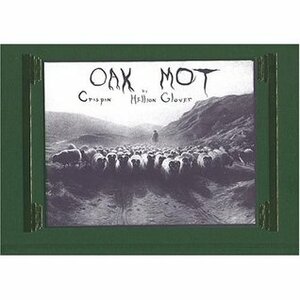 Oak-Mot by Crispin Hellion Glover