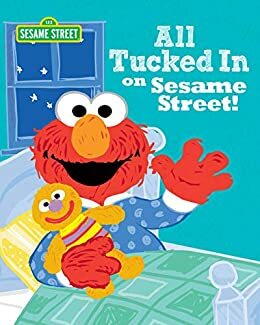 All Tucked In on Sesame Street! by Lillian Jaine