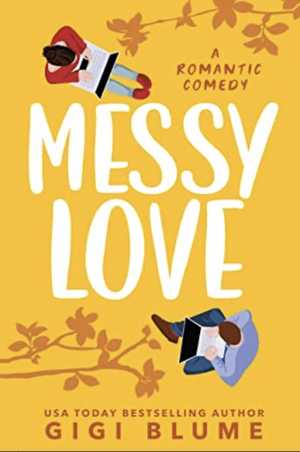 Messy Love by Gigi Blume