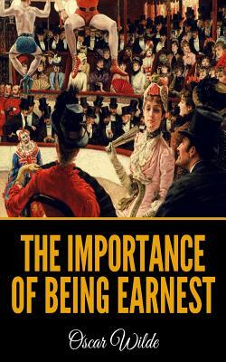 The Importance of Being Earnest by Oscar Wilde