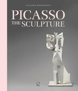 Picasso: The Sculpture by Diana Widmaier-Picasso, Anna Coliva