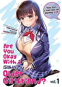 Are You Okay With a Slightly Older Girlfriend? Volume 1 by Kota Nozomi