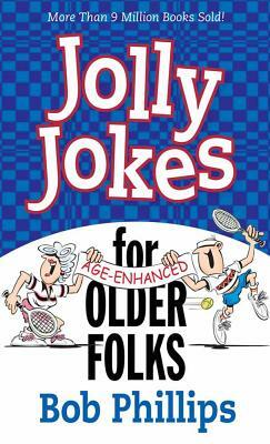 Jolly Jokes for Older Folks by Bob Phillips