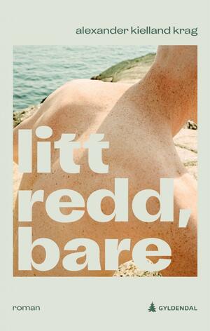 Litt redd, bare by Alexander Kielland Krag