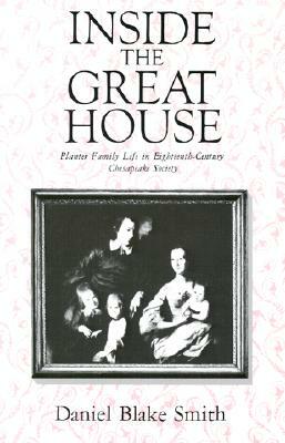 Inside the Great House by Daniel Blake Smith