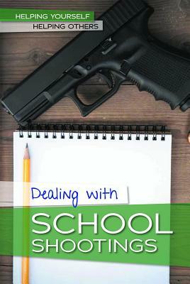 Dealing with School Shootings by Kate Shoup