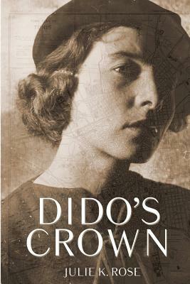 Dido's Crown by Julie K. Rose